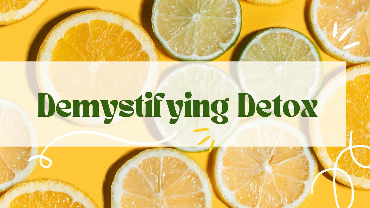 Demystifying Detox